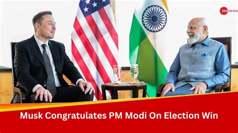 Tesla CEO Elon Musk Congratulates PM Modi On Election Win Eyes Indian