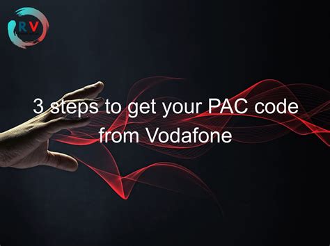 3 steps to get your PAC code from Vodafone – RECHARGUE YOUR LIFE