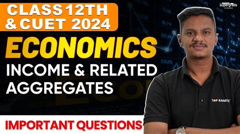 Class Th Cuet Economics National Income Related Aggregates