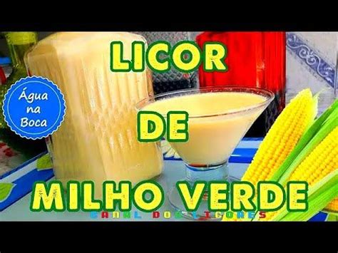 Licor De Milho Verde Como Fazer Licor De Milho Verde YouTube Em