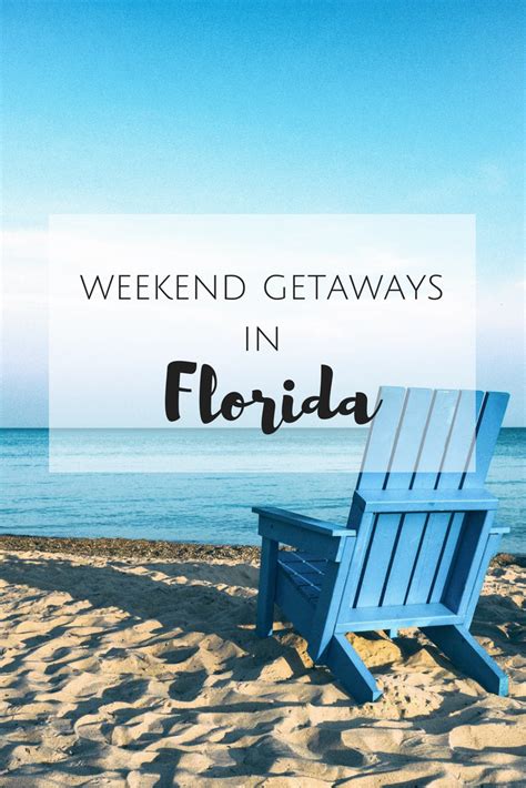 Weekend Getaways In Florida Discovering Your Happy In Best