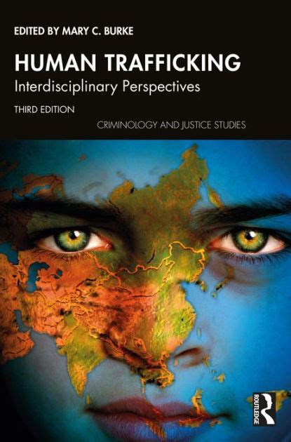 Human Trafficking Interdisciplinary Perspectives By Mary C Burke