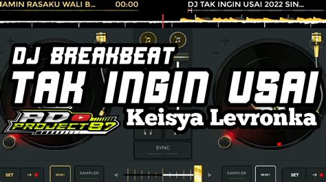 DJ Tak Ingin Usai BreakBeat Lagu Galau Indo Terbaru 2023 YouTube Music