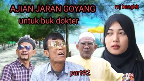 Part Ajian Jaran Goyang Untuk Buk Dokter Yang Cantik Youtube