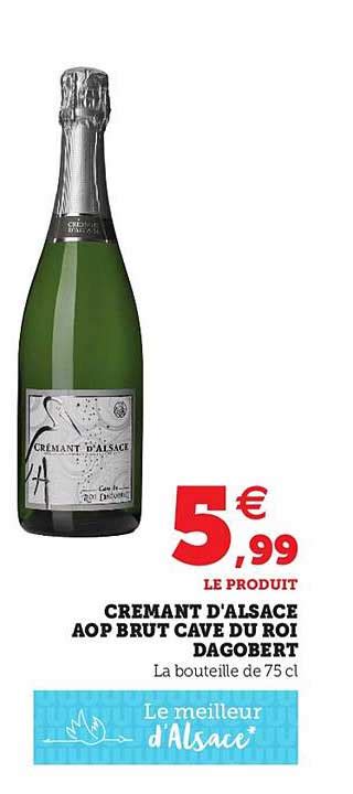 Offre Crémant D alsace Aop Brut Cave Du Roi Dagobert chez Super U