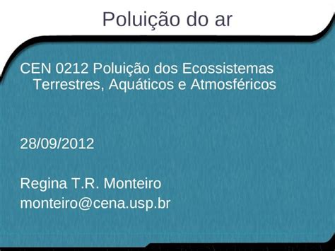 PPT Poluição do ar CEN 0212 Poluição dos Ecossistemas Terrestres