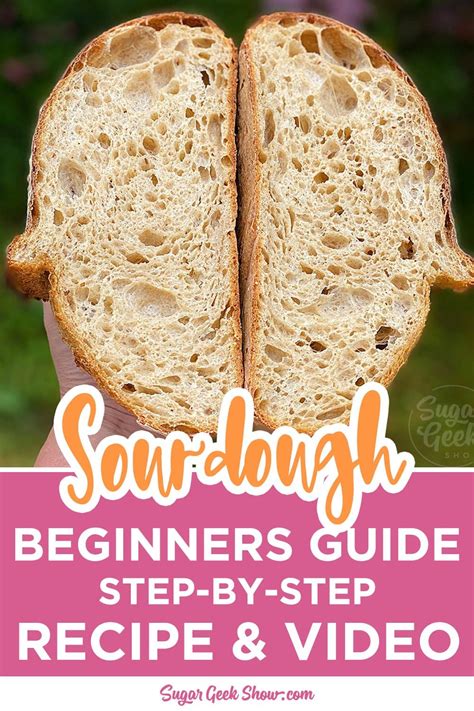 Beginners Sourdough Bread Recipe Step By Step Video Tutorial Sugar Geek Show