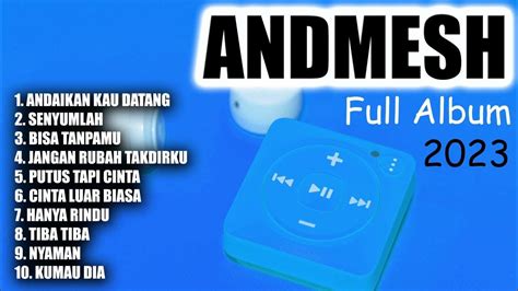 Andmesh Full Album 2023 Youtube