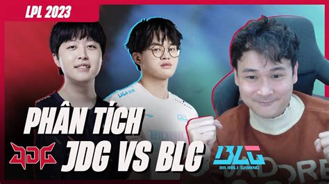 PhÂn TÍch Lpl Jdg Vs Blg VÁn 4 Thay ĐỔi Meta Mid RỪng Jdg QuÁ MẠnh