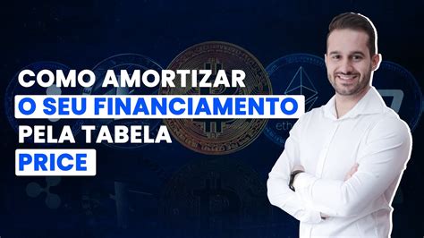 Como Amortizar Financiamento Pela Tabela Price Parcelas Fixas Youtube