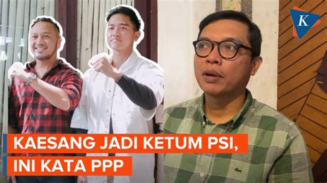 Kaesang Jadi Ketum Psi Ppp Yakin Tak Dipengaruhi Jokowi