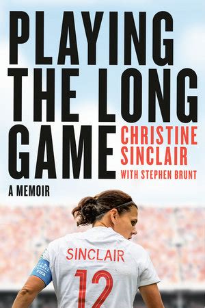 Playing The Long Game By Christine Sinclair With Stephen Brunt