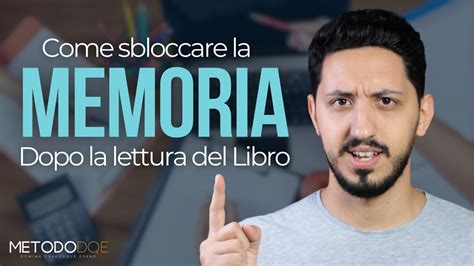 Come Memorizzare Le Informazioni Di Un Libro Dopo Averle Comprese