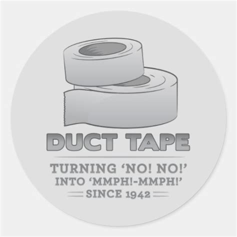 Duct Tape Turning No No Into Mmph Mmph Funny Round Stickers