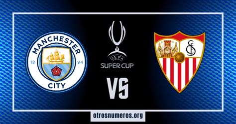 Pronóstico Manchester City vs Sevilla Super Copa de Europa 16 08 2023