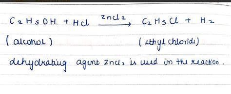 How Do You Convert Ethyl Alcohol To Ethyl Chloride Give The Product