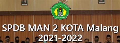 Jadwal Syarat Dan Cara Seleksi Pendaftaran Ppdb Man 2 Kota Malang 2023