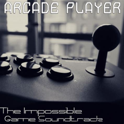 Arcade Player - The Impossible Game Soundtrack Lyrics and Tracklist ...