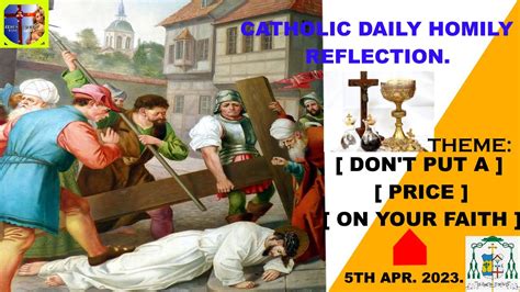 Catholic Daily Homily Reflection For Today Dont Put A Price On Your