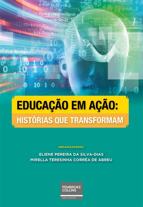 Educação Em Ação Histórias Que Transformam Pembroke Collins