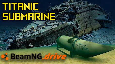 OceanGate Submersible In BeamNG Drive BeamNG Drive Titanic Submarine