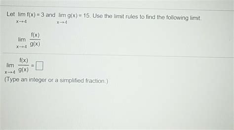 Solved Let Lim Fx 3 And Lim Gx 15 Use The Limit Rules