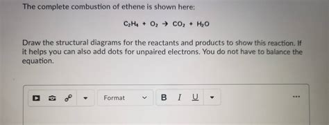 Solved The Complete Combustion Of Ethene Is Shown Here C2h4 O2