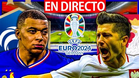 🔴francia Vs Polonia En Vivo Francia Polonia En Directo Fase De