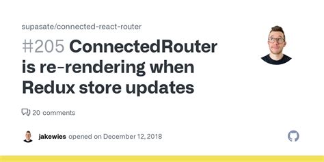 Connectedrouter Is Re Rendering When Redux Store Updates Issue