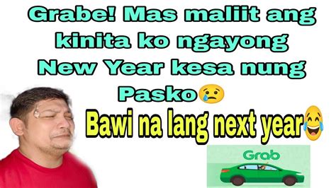 Magkano Kinita Ko Sa Grab Nitong New Year Youtube