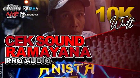 Cek Sound Ramayana Music Watt Feat New Anista Youtube