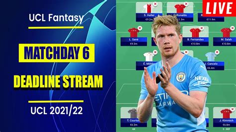 Ucl Fantasy Matchday Deadline Stream Rotation Galore Champions