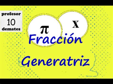 Fracción generatriz ejercicios resueltos YouTube