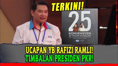 25 KEADILAN UCAPAN YB RAFIZI RAMLI TIMBALAN PRESIDEN PARTI KEADILAN