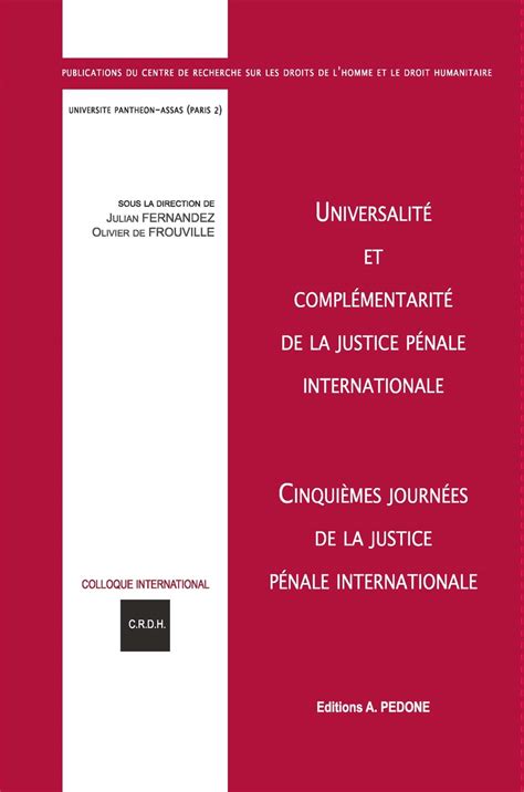 Universalit Et Compl Mentarit De La Justice P Nale Internationale