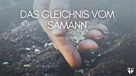 Das Gleichnis vom Sämann Georg Schunder YouTube