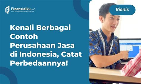 Contoh Perusahaan Jasa Di Indonesia Dan Penjelasannya