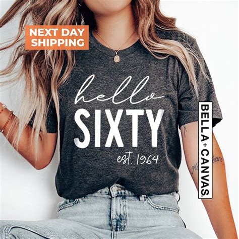 60th Birthday Shirt Hello Sixty Shirt Hello Sixty T Shirt Sixtieth