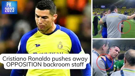 Cristiano Ronaldo Pushes Away Opposition Backroom Staff Youtube