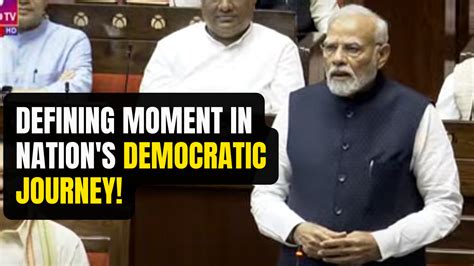 Watch Defining Moment In Nation S Democratic Journey Says Pm Modi