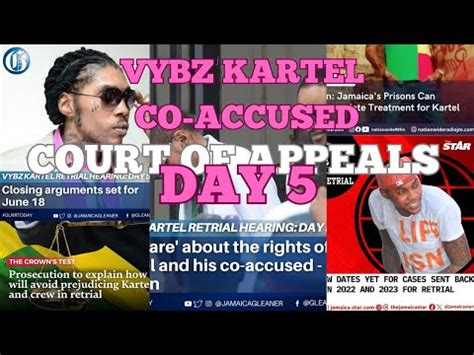 VYBZ KARTEL COURT OF APPEALS DAY 5 DPP STIL NOT PREPARE VERY