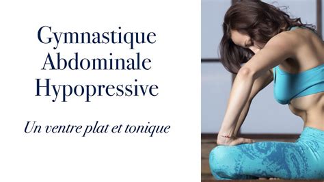 Gymnastique Abdominale Hypopressive à la maison Un ventre plat et