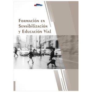 Manual De Formaci N En Sensibilizaci N Y Educaci N Vial Ediciones Matfer