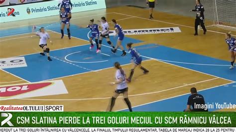 CSM Slatina pierde la trei goluri meciul cu SCM Râmnicu Vâlcea YouTube