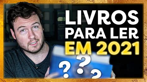 21 LIVROS QUE VOCÊ PRECISA LER EM 2021 GuiadeAposentadoria