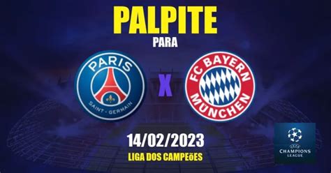 Palpite PSG x Bayern München 14 02 2023 Liga dos Campeões APWin