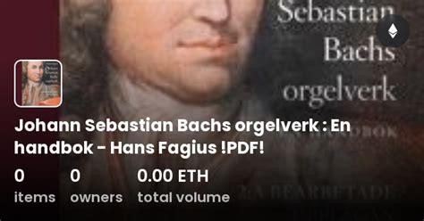 Johann Sebastian Bachs Orgelverk En Handbok Hans Fagius PDF