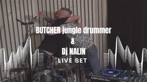 BUTCHER Jungle Drummer Dj Nalin Jungle Dnb Live Set YouTube