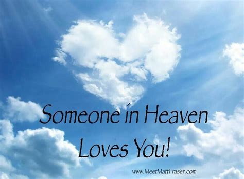 Someone In Heaven Loves You Inspirational Message Love You Helping