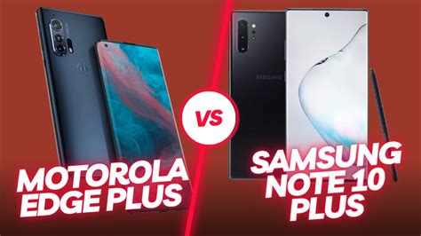 Motorola Edge Plus Vs Samsung Note 10 Plus Moto Edge Vs Samsung Note